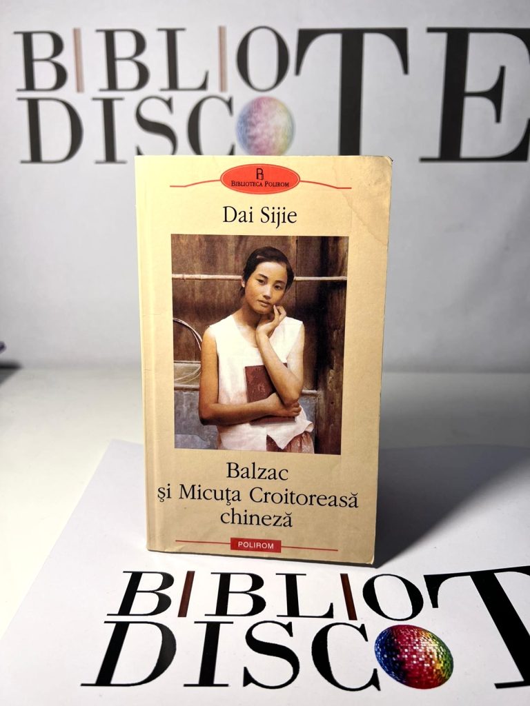 Balzac si micuța croitoreasă chineză - Dai Sijie