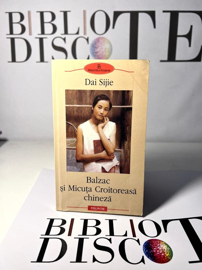 Balzac si micuța croitoreasă chineză - Dai Sijie