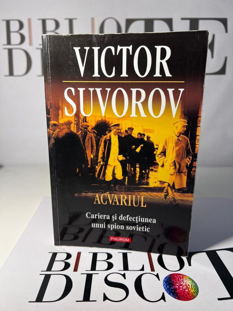 Acvariul. Cariera și defecțiunea unui spion sovietic