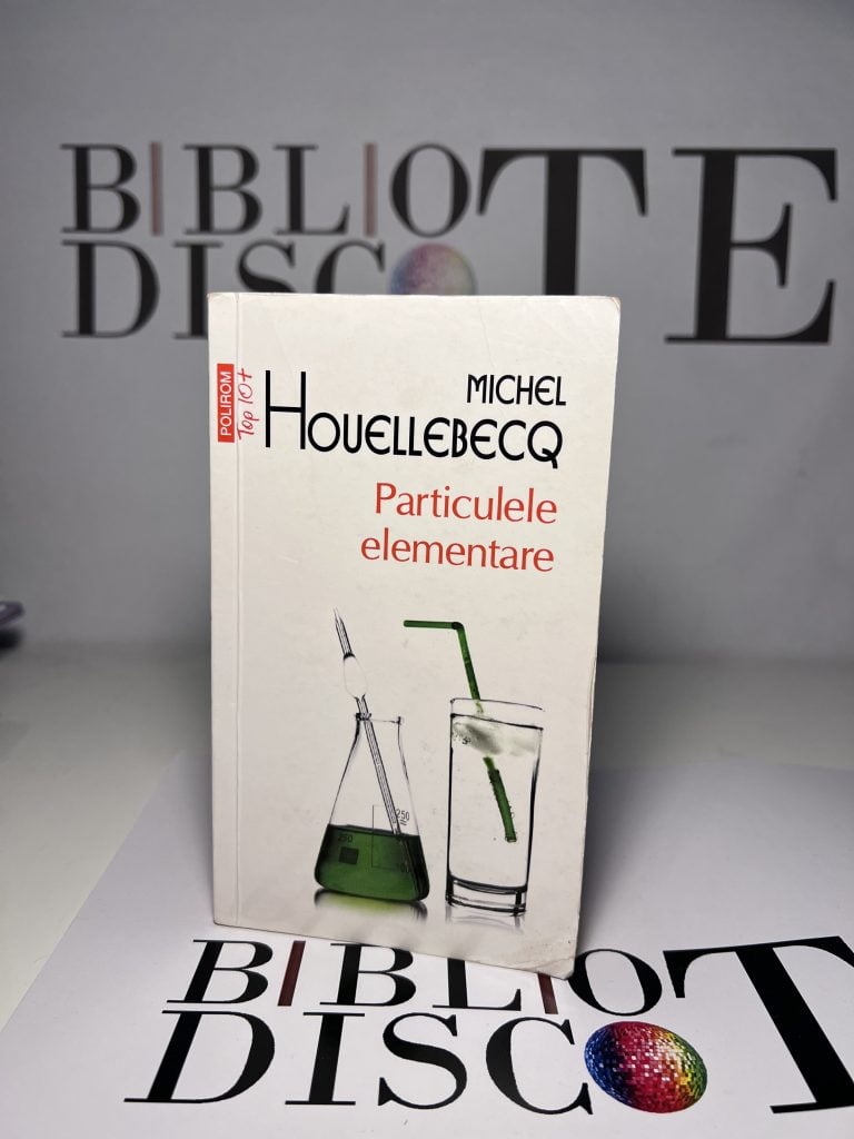 Particulele elementare - Michel Houellebecq