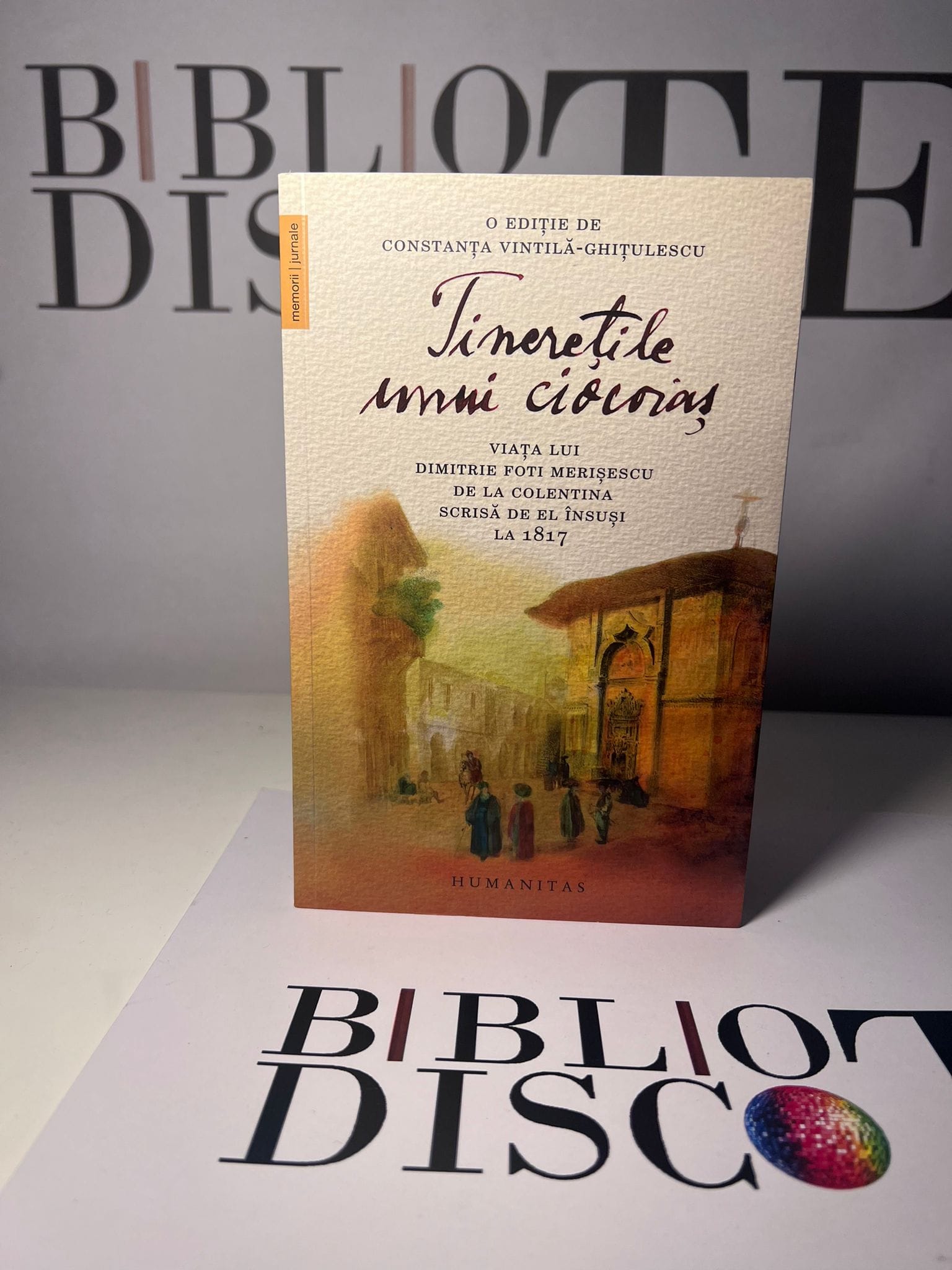 Tinerețile unui ciocoiaș. Viața lui Dimitrie Foti Merișescu de la Colentina