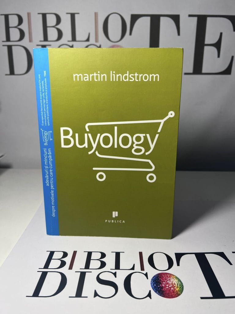 Buyology. Adevăruri și minciuni despre motivele pentru care cumpărăm