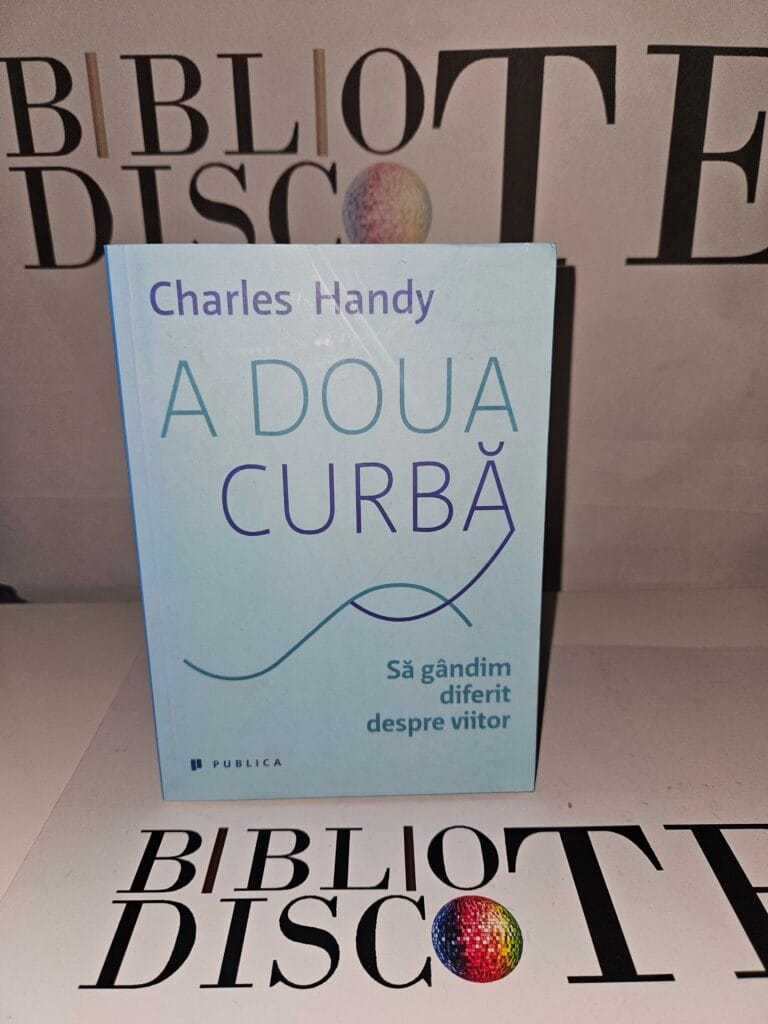 A doua curba. Sa gandim diferit despre viitor