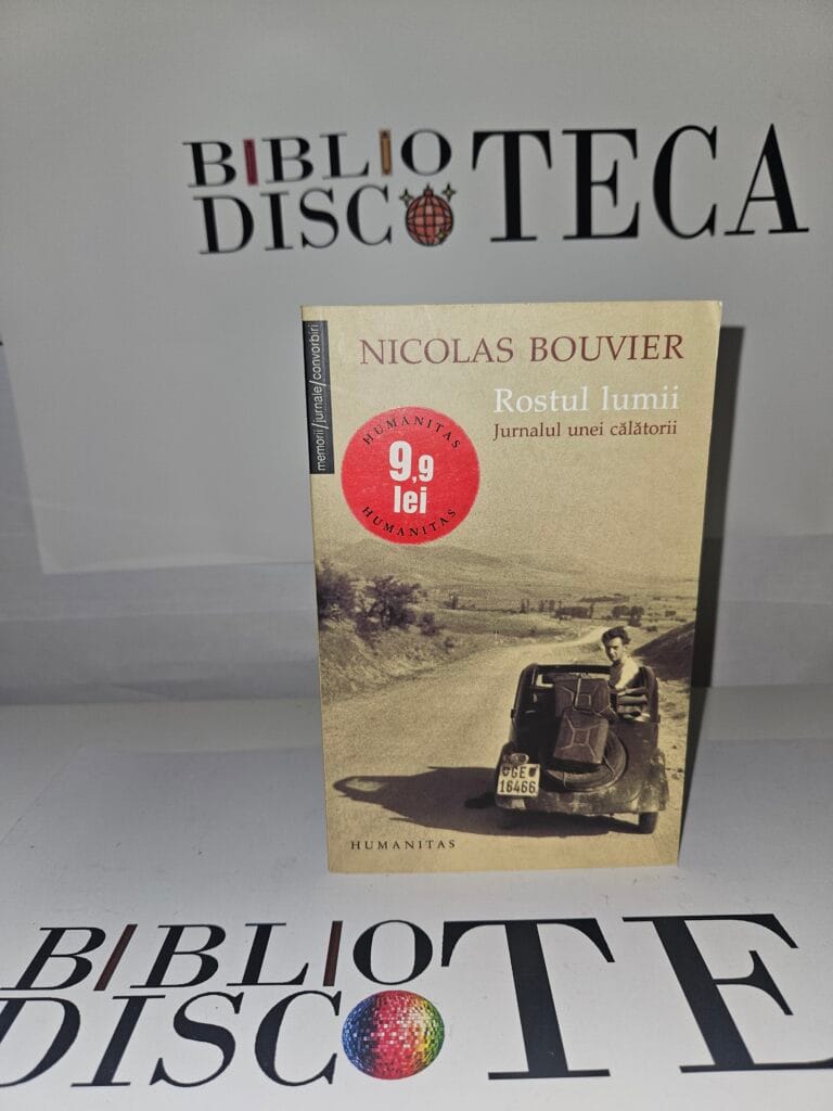 Rostul lumii. Jurnalul unei calatorii