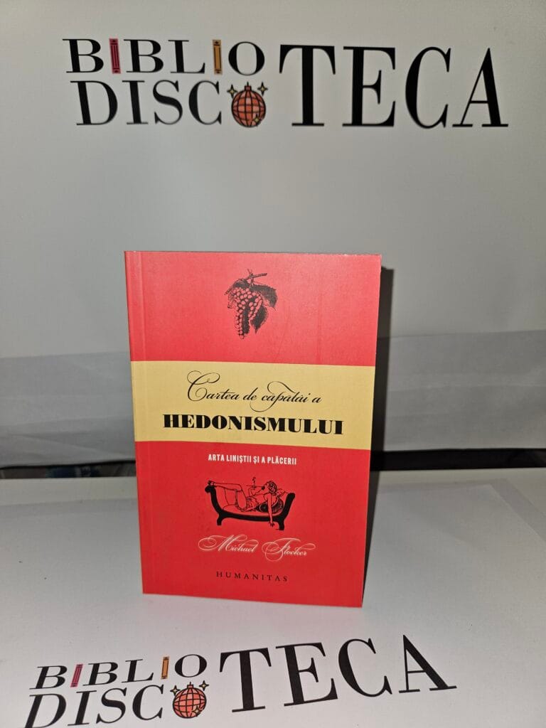 Cartea de capatai a hedonismului. Arta linistii si a placerii