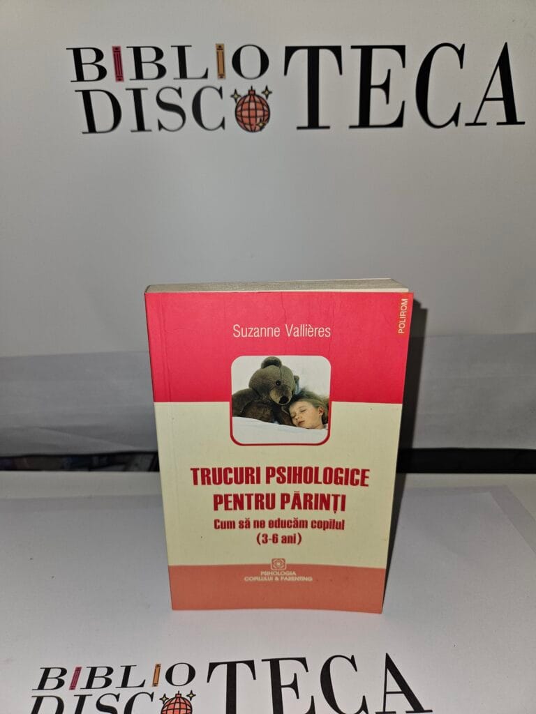 Trucuri psihologice pentru părinţi. Cum să ne educăm copilul (3-6 ani)