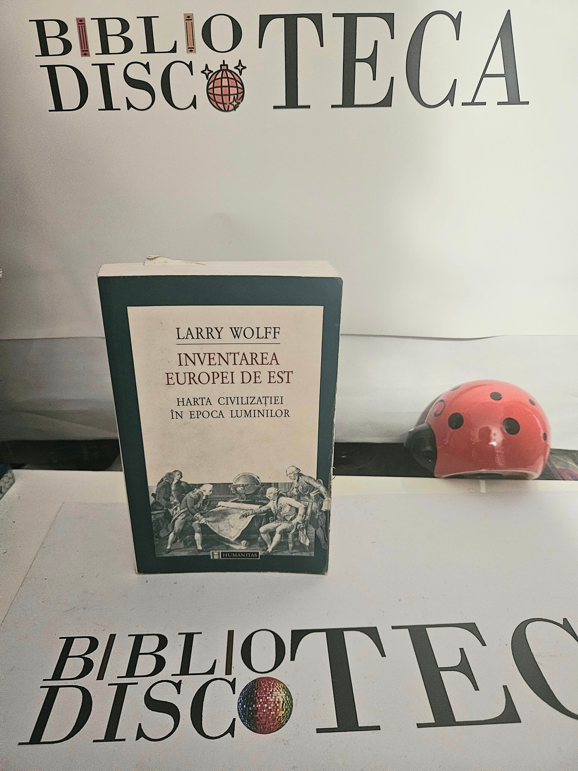 Inventarea Europei de Est. Harta civilizatiei in epoca luminilor