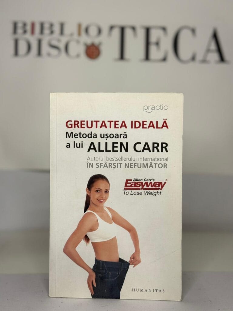 Greutatea ideală. Metoda ușoară a lui Allen Carr