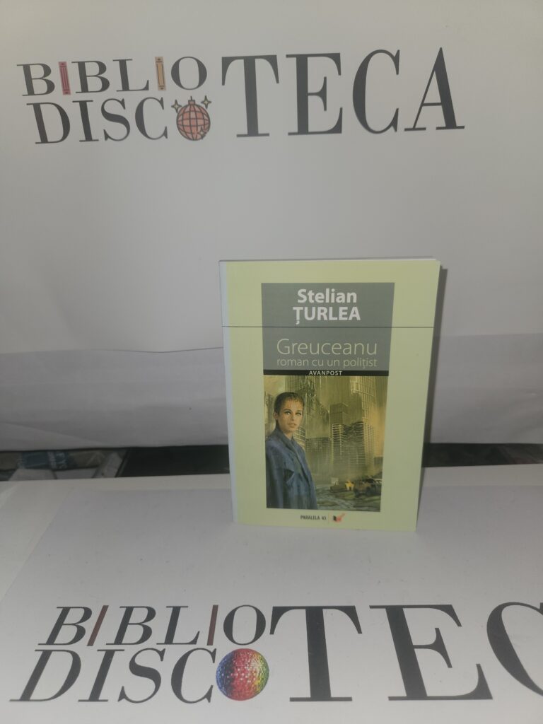 Greuceanu.Roman cu un politist