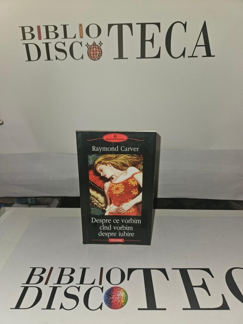Despre ce vorbim când vorbim despre iubire