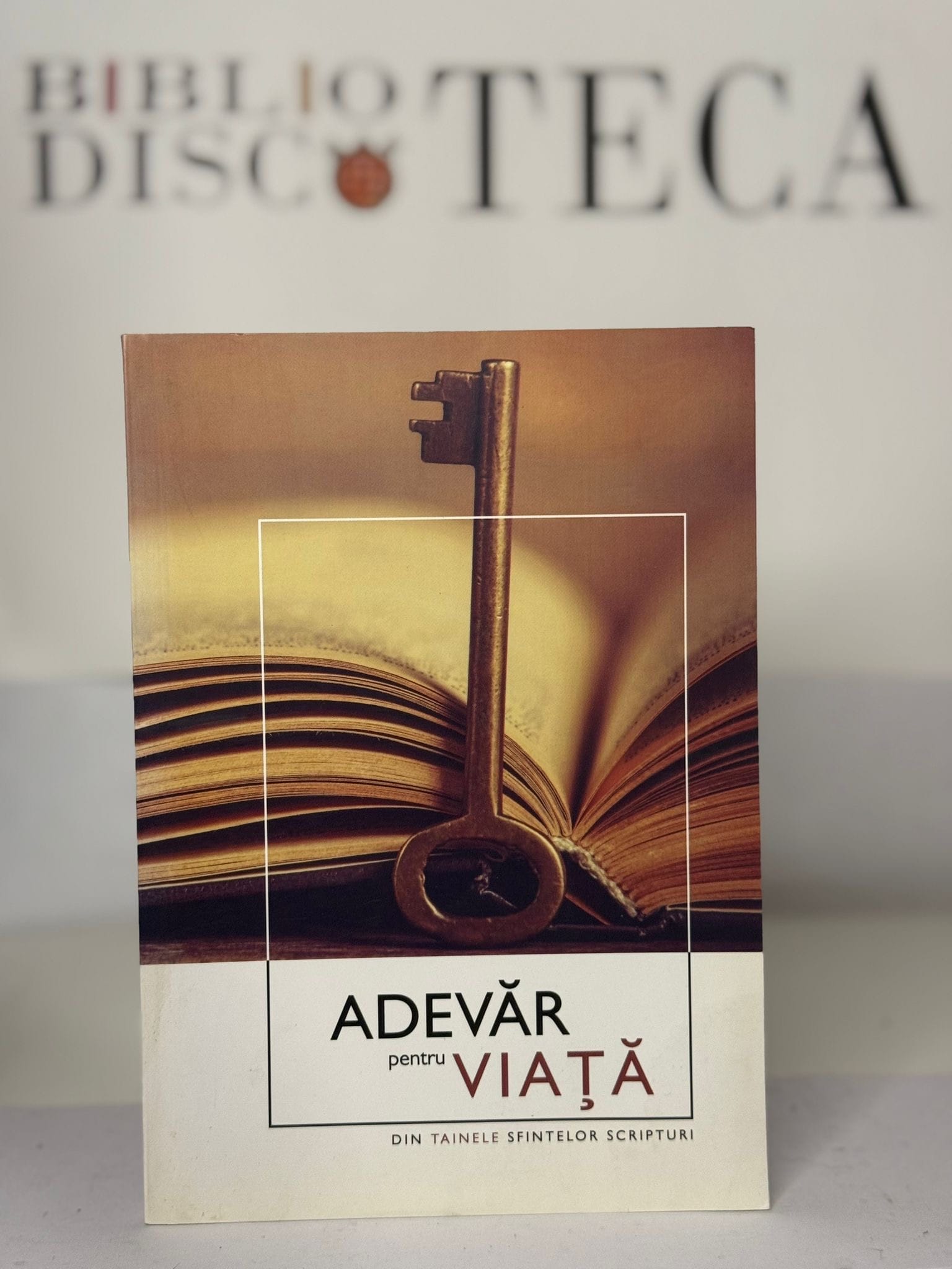 Adevăr pentru viață. Din tainele sfintelor scripturi