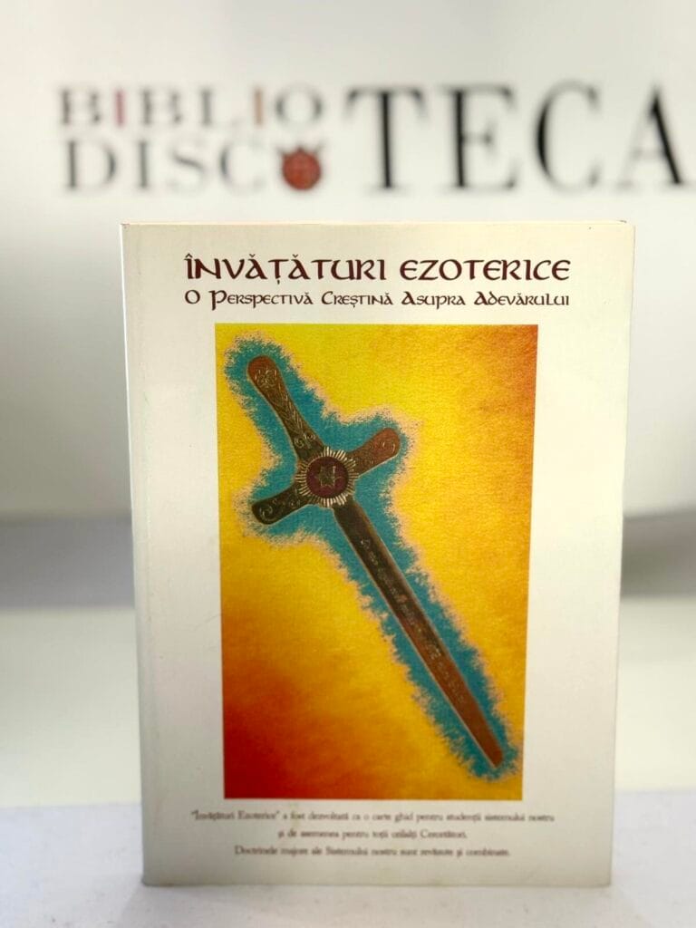 Învățături ezoterice. O perspectivă creștină asupra adevărului