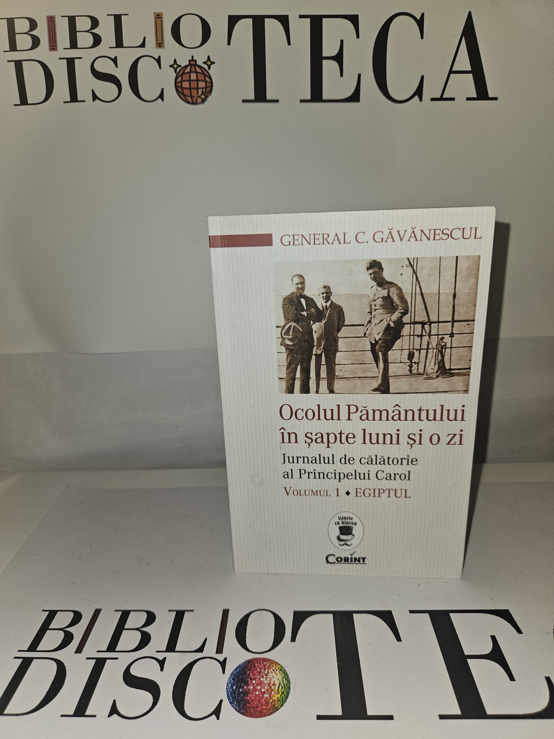 Ocolul Pamantului in sapte luni si o zi. Jurnalul de calatorie al Principelui Carol