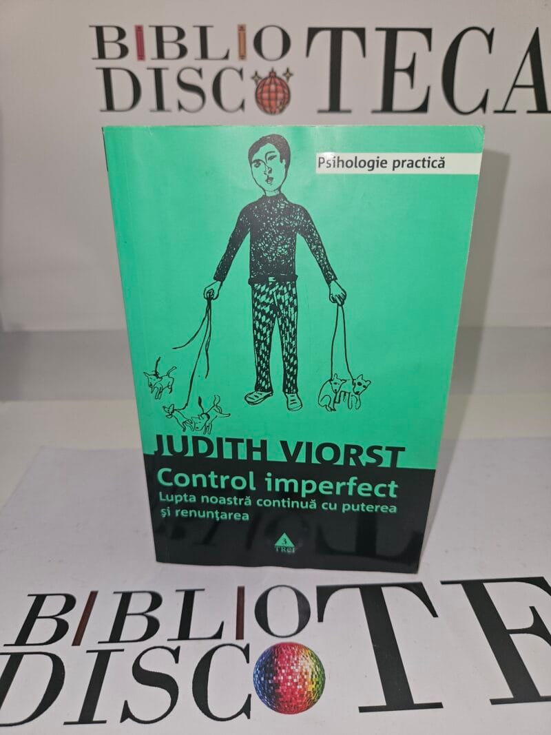 Control imperfect. Lupta noastra continua cu puterea si renuntarea