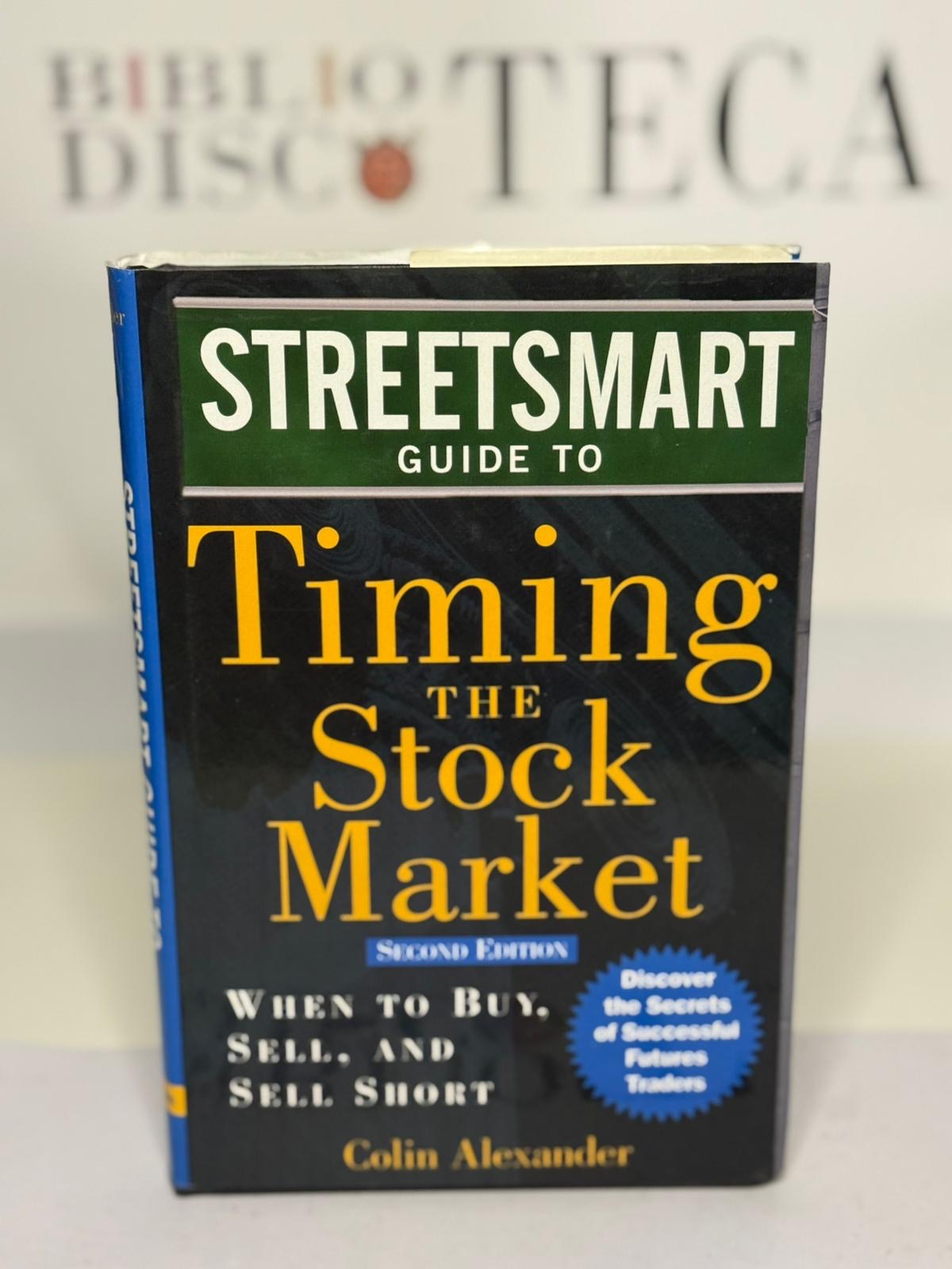 Streetsmart Guide to Timing the Stock Market: When to Buy