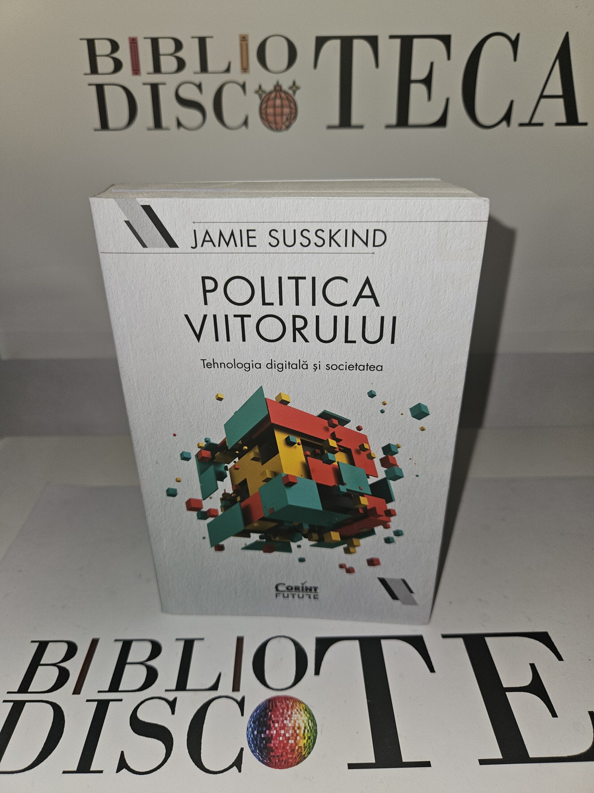 Politica viitorului. Tehnologia digitala si societatea