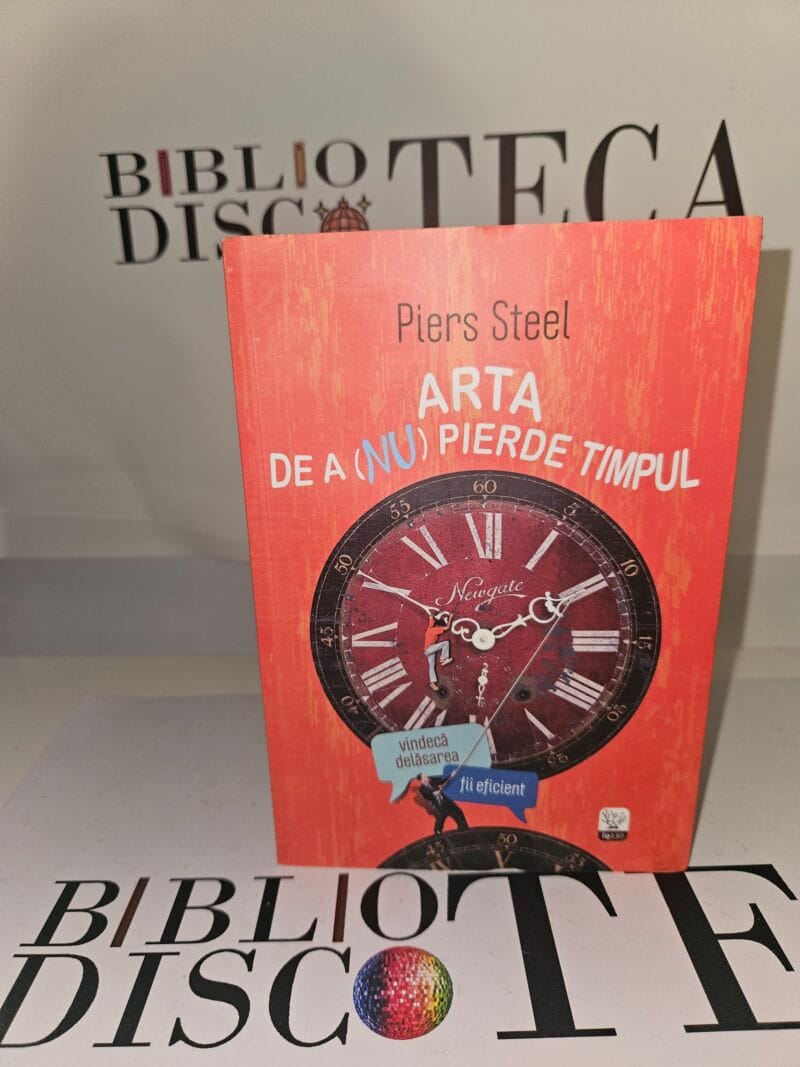 Arta de a (nu) pierde timpul