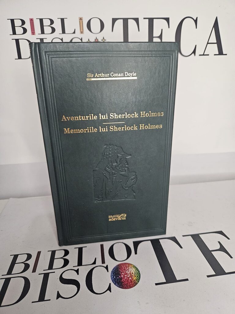 Aventurile lui Sherlock Holmes. Memoriile lui Sherlock Holmes (Adevarul)