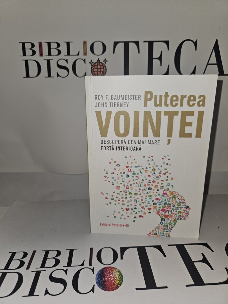 Puterea vointei. Descopera cea mai mare forta interioara