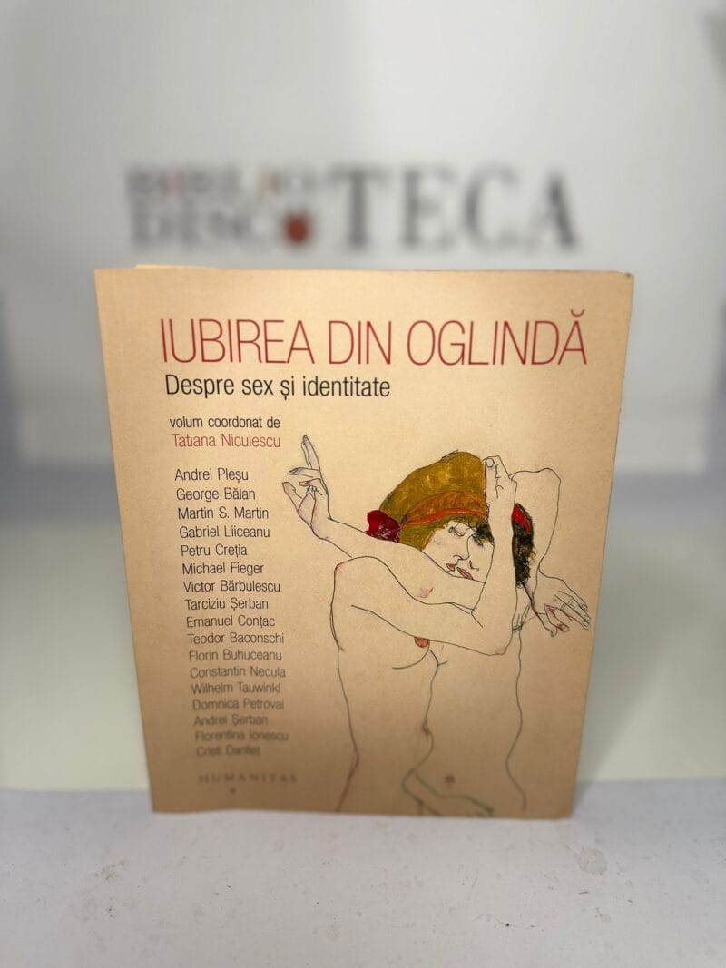 Iubirea din oglinda. Despre sex si identitate