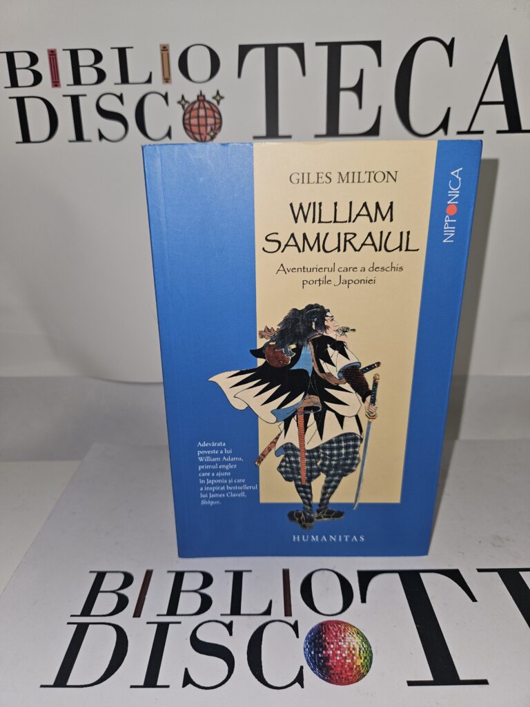 William Samuraiul. Aventurierul care a deschis porţile Japoniei
