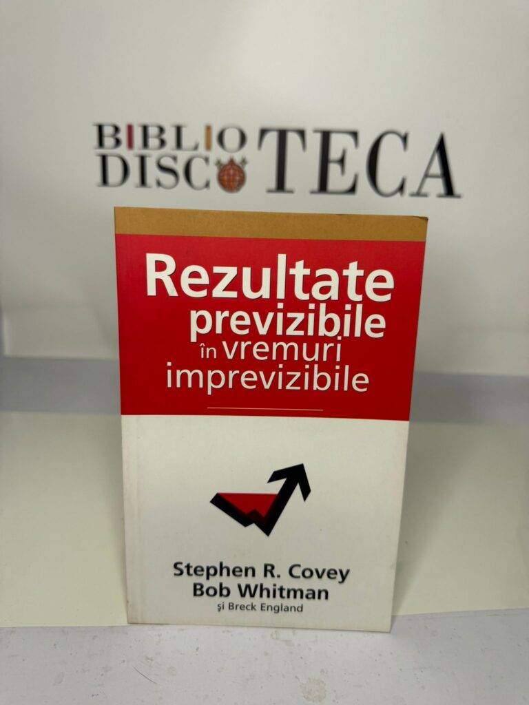 Rezultate previzibile în vremuri imprevizibile