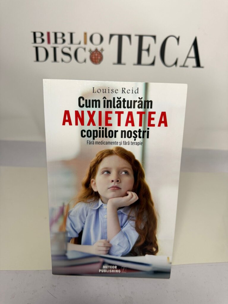 Cum înlăturăm anxietatea copiilor noștri