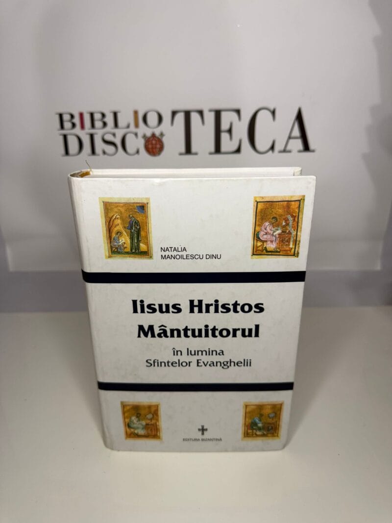 Iisus Hristos Mântuitorul în lumina Sfintelor Evanghelii