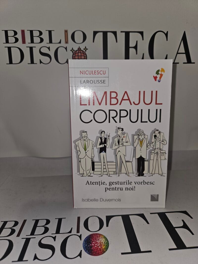 Limbajul corpului. Atentie, gesturile vorbesc pentru noi