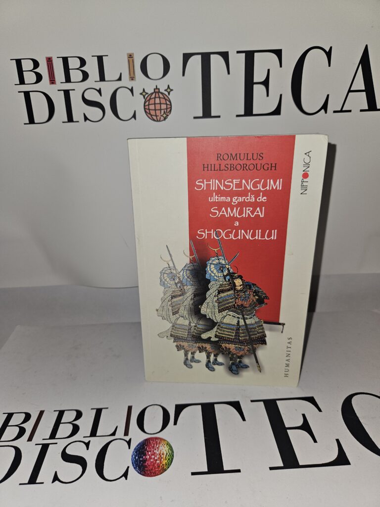 Shinsengumi ultima garda de samurai a shogunului