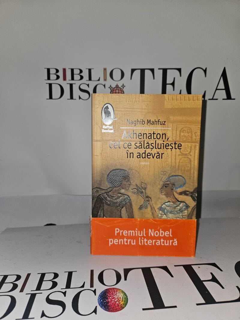 Akhenaton, cel ce sălășluiește în adevăr