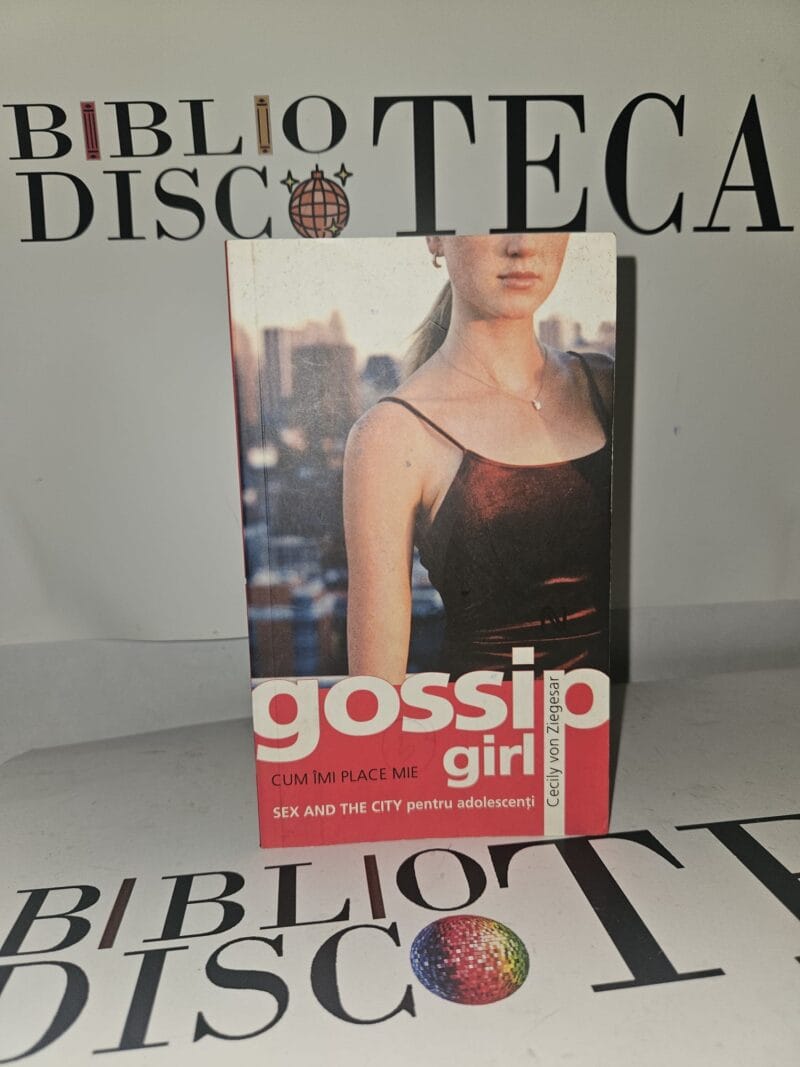 Gossip Girl. Cum îmi place mie (volumul 5)