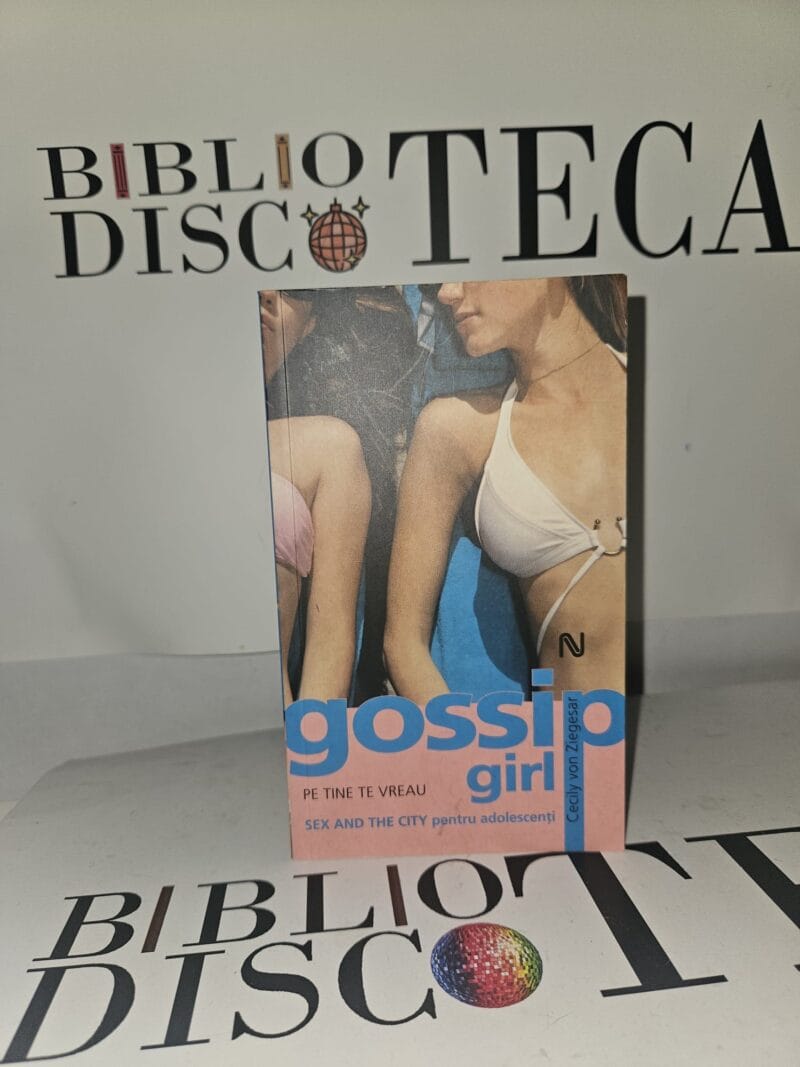 Gossip Girl. Pe tine te vreau