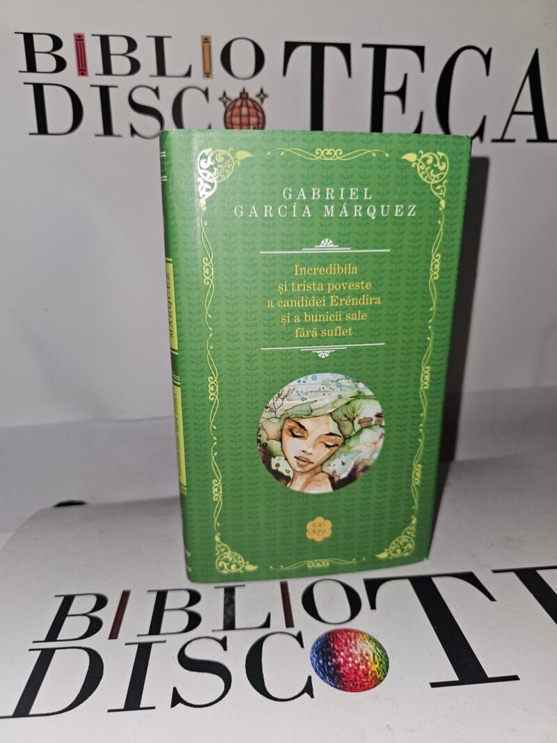 Incredibila si trista poveste a candidei Erendira si a bunicii sale fara suflet