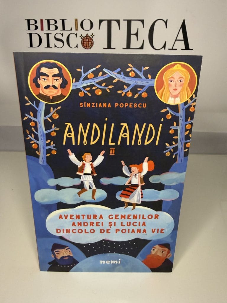 Andilandi. Aventura gemenilor Andrei și Lucia dincolo de Poiana Vie - Sînziana Popescu