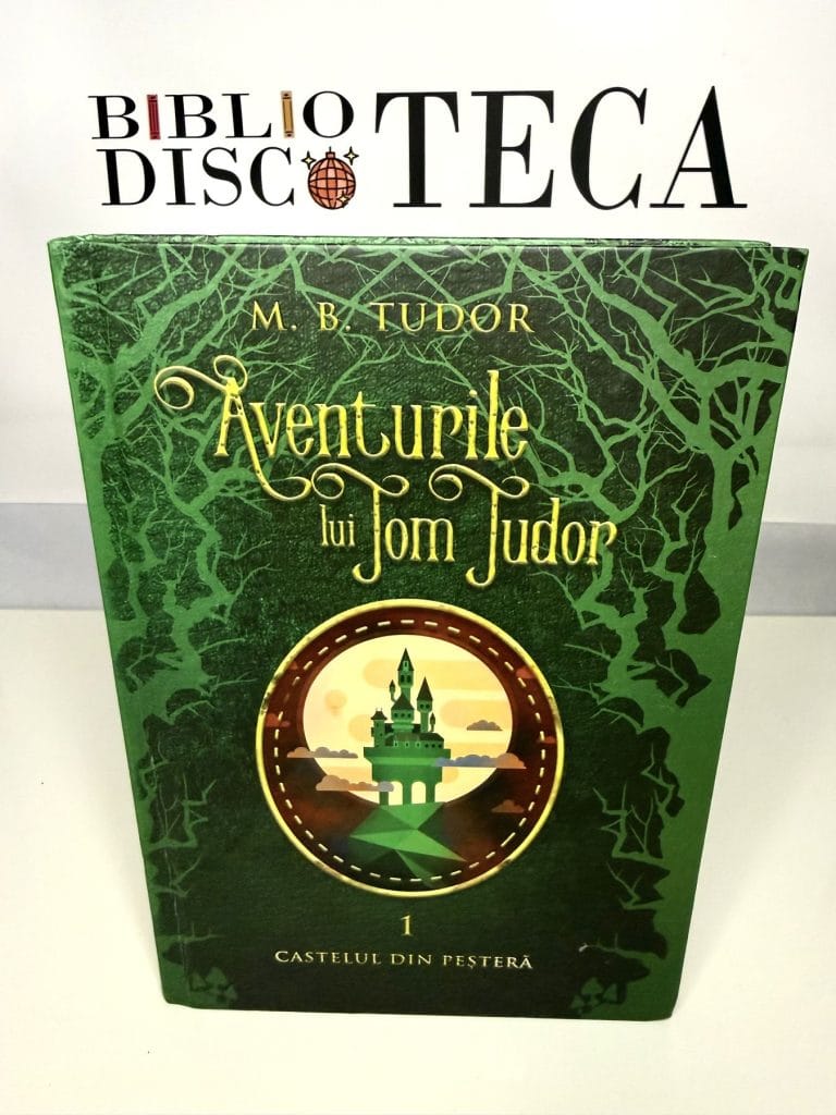 Aventurile lui Tom Tudor. Castelul din peșteră - M. B. Tudor