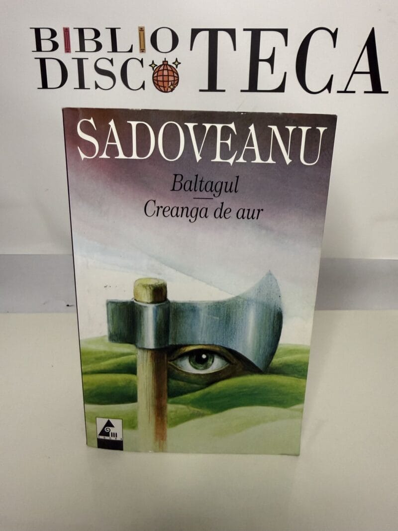 Baltagul. Creanga de aur - Mihail Sadoveanu