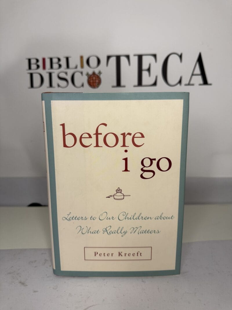 Before I Go - Peter Kreeft