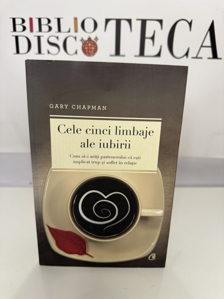 Cele cinci limbaje ale iubirii - Gary Chapman