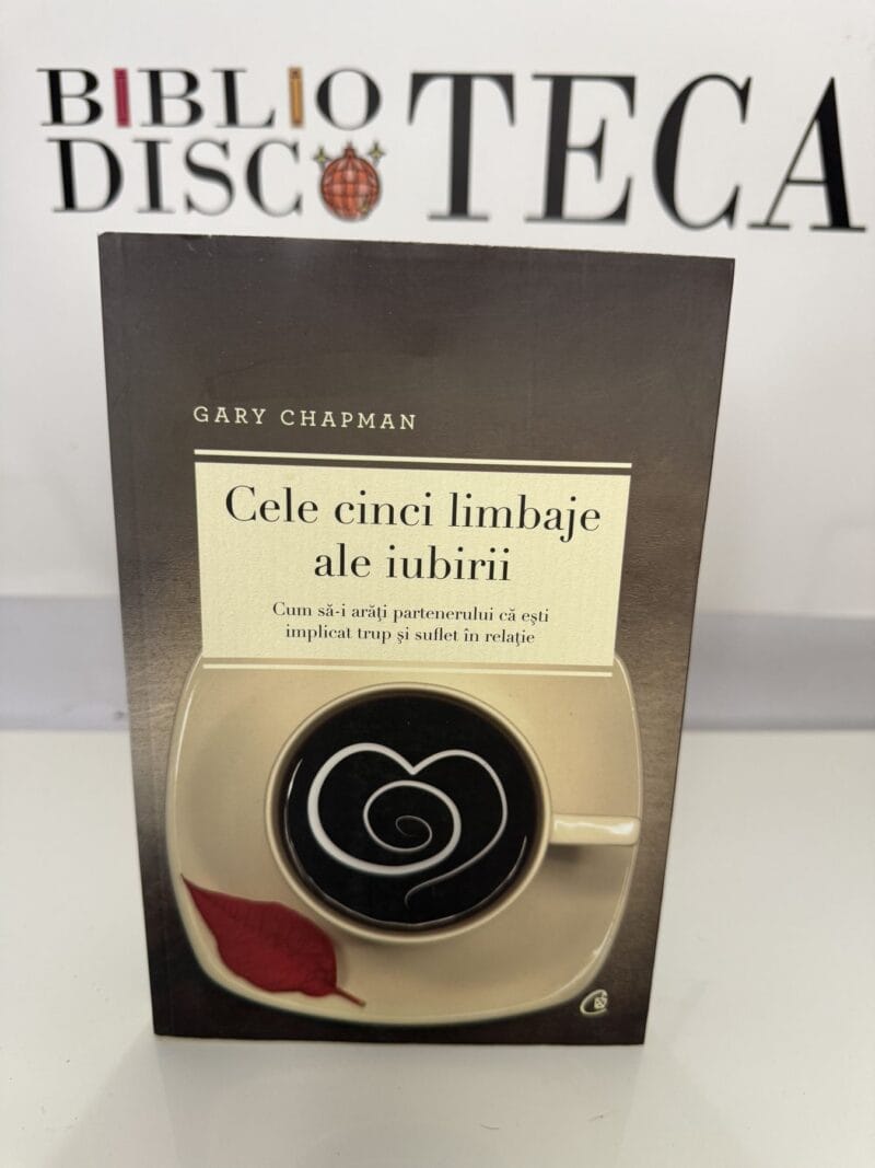 Cele cinci limbaje ale iubirii - Gary Chapman