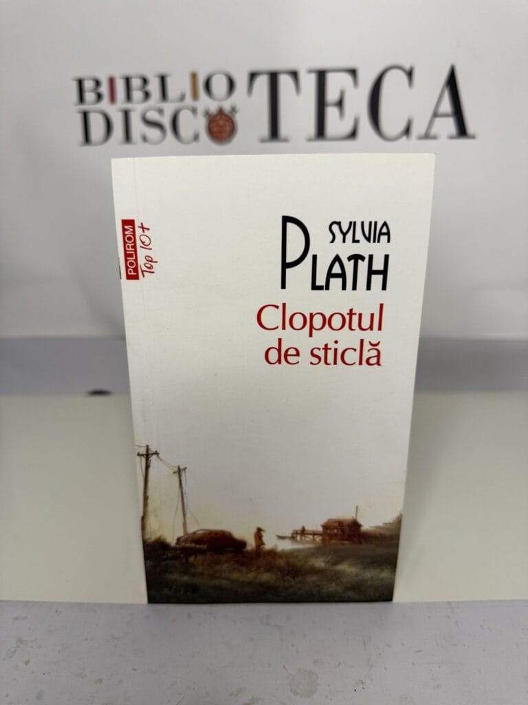 Clopotul de sticlă - Sylvia Plath