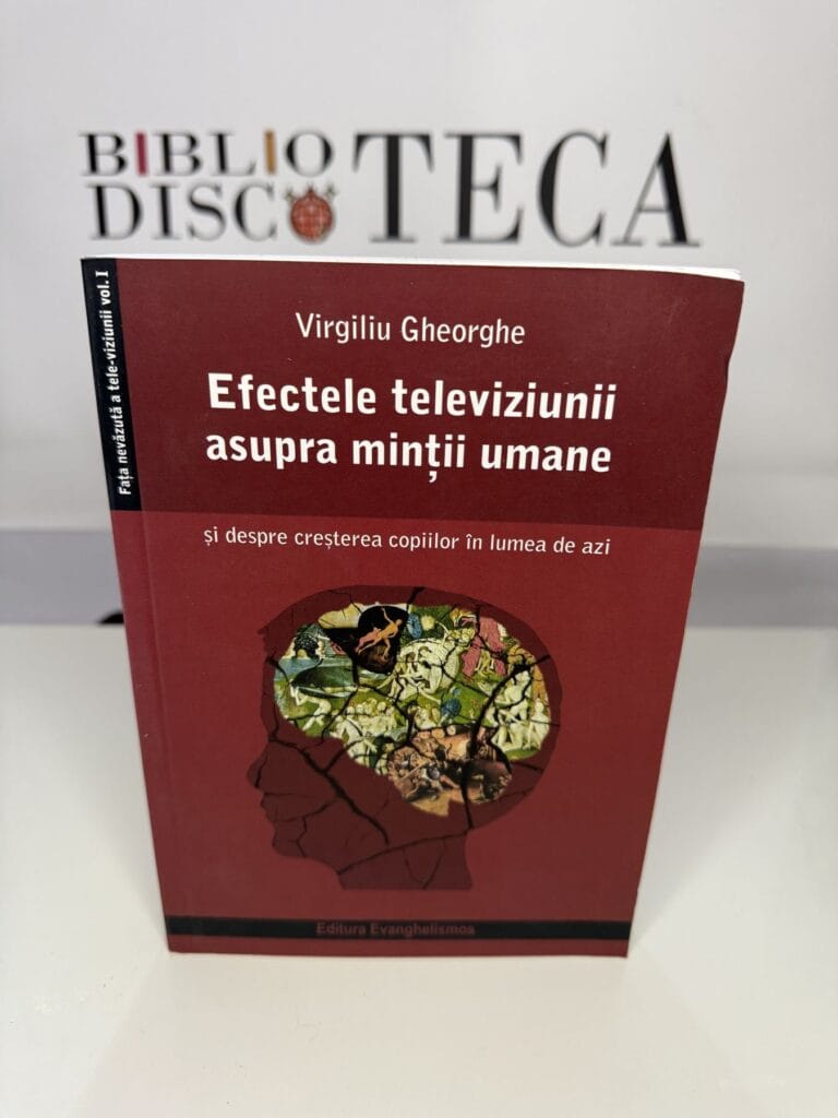 Efectele televiziunii asupra minții umane - Virgiliu Gheorghe