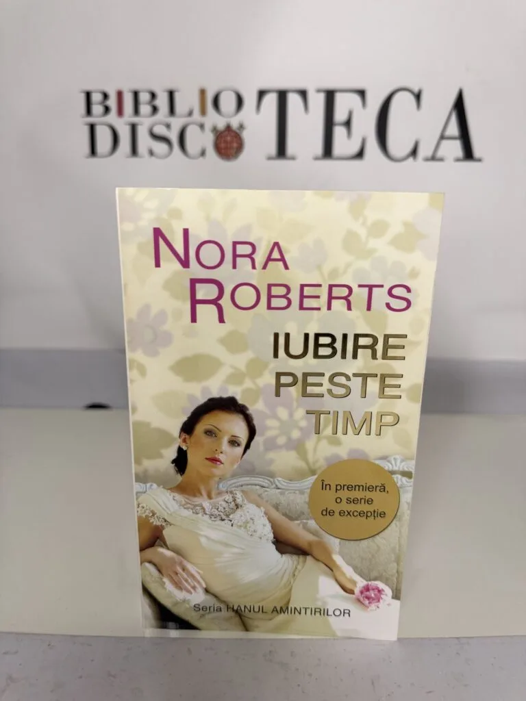 Iubire peste timp - Nora Roberts