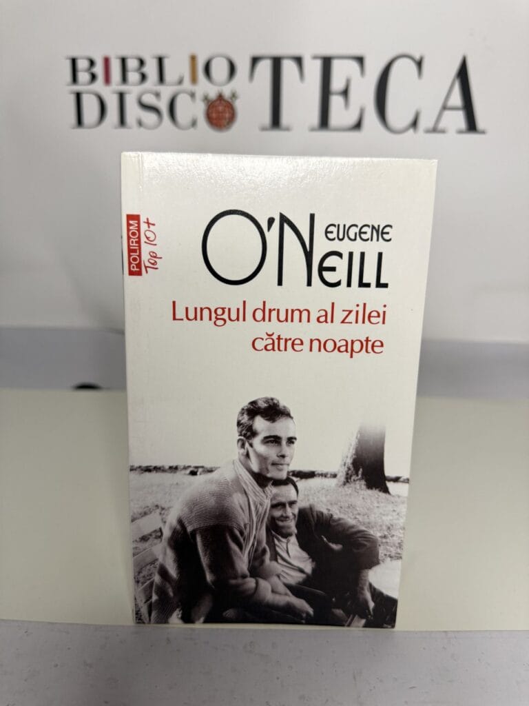 Lungul drum al zilei către noapte - Eugene O'Neill