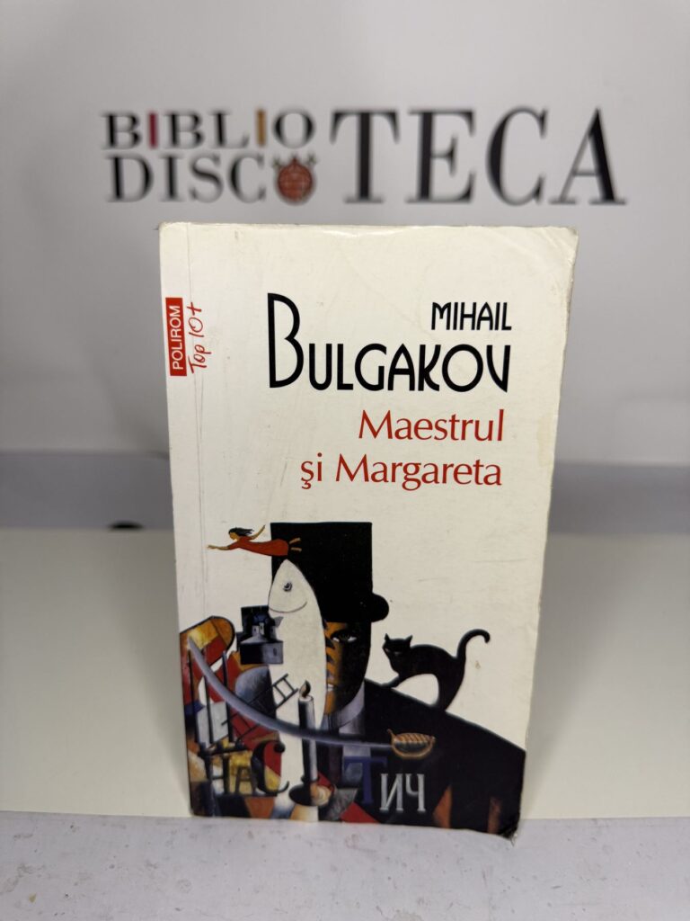 Maestrul și Margareta - Mihail Bulgakov