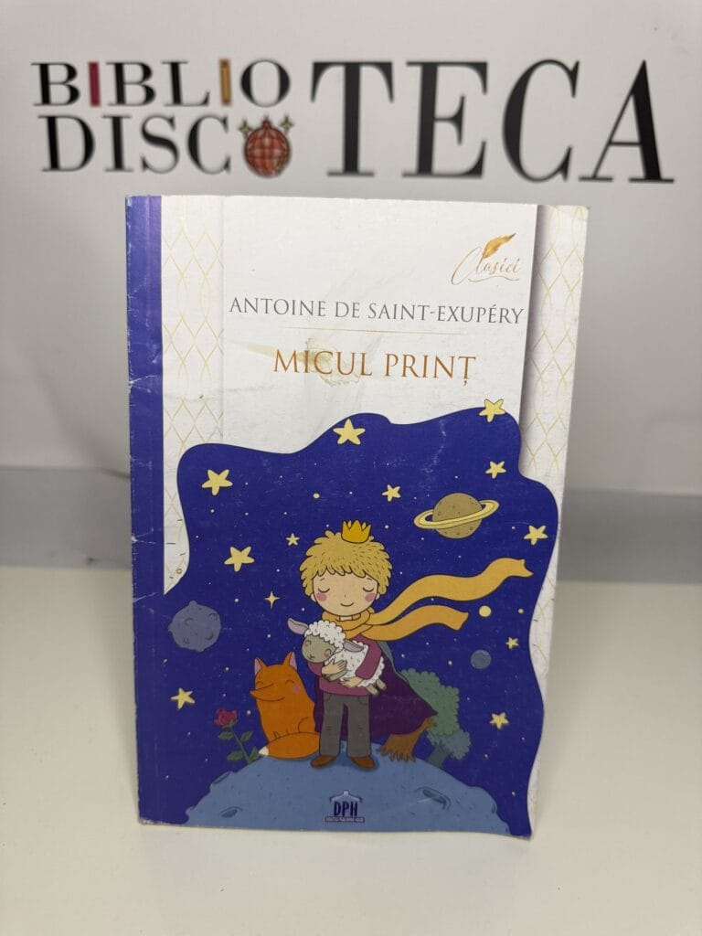 Micul Prinț - Antoine de Saint-Exupéry