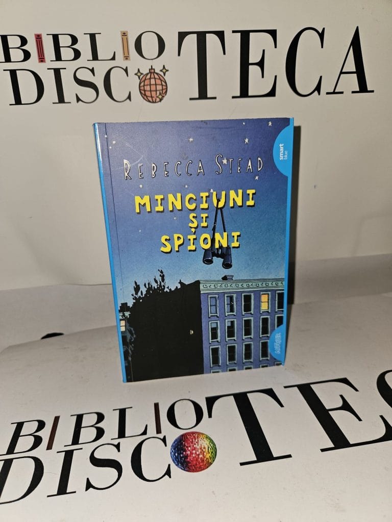 Minciuni și spioni - Rebecca Stead