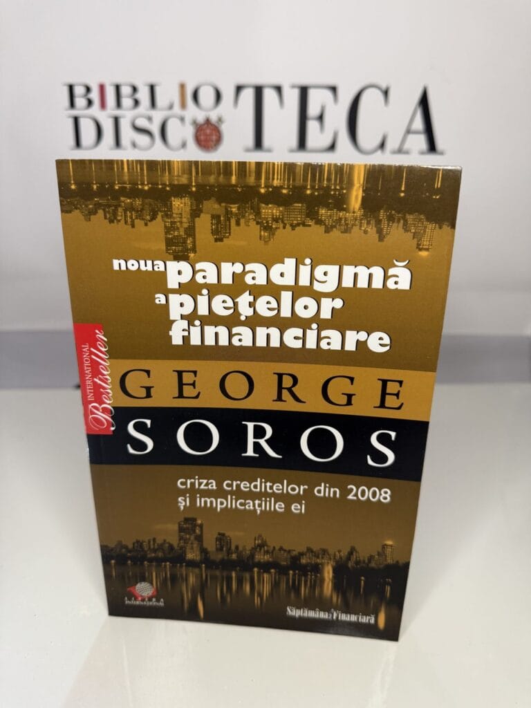 Noua paradigmă a piețelor financiare - George Soros