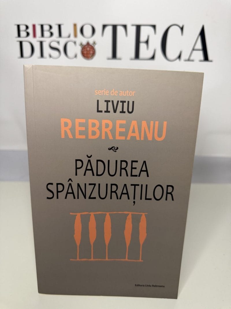 Pădurea spânzuraților - Liviu Rebreanu