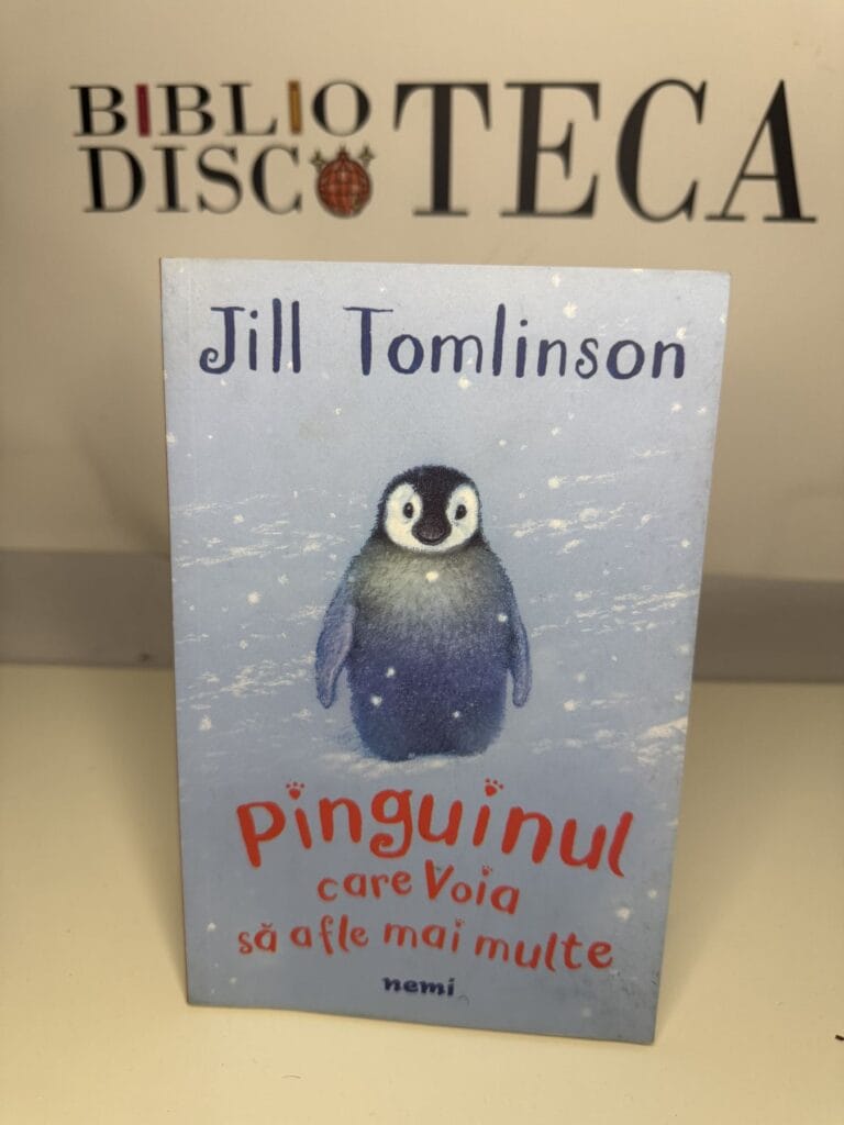 Pinguinul care voia să afle mai multe - Jill Tomlinson